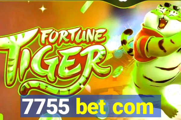 7755 bet com